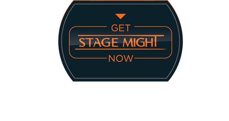 Get Stage Might Now
